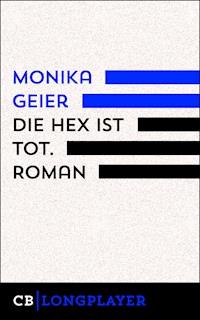 Die Hex ist tot - Monika Geier - E-Book