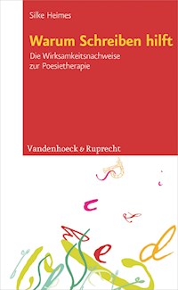 Warum Schreiben hilft - Silke Heimes - E-Book