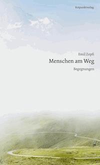 Menschen am Weg - Emil Zopfi - E-Book