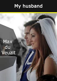 My husband - Max du Veuzit - E-Book