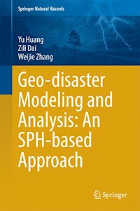 Geo-disaster Modeling and Analysis: An SPH-based Approach - Yu Huang - E-Book