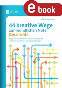44 kreative Wege zur mündlichen Note Geschichte - Ulrich Hagemann - E-Book