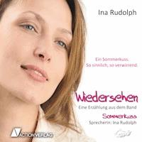Wiedersehen / Sommerkuss - Ina Rudolph - Hörbuch
