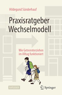 Praxisratgeber Wechselmodell - Hildegund Sünderhauf - E-Book