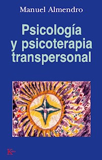 Psicología y psicoterapia transpersonal - Manuel Almendro - E-Book