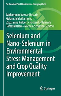 Selenium and Nano-Selenium in Environmental Stress Management and Crop Quality Improvement -  - E-Book