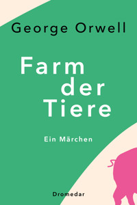 Farm der Tiere - George Orwell - E-Book