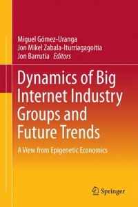 Dynamics of Big Internet Industry Groups and Future Trends -  - E-Book