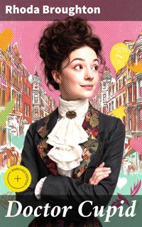 Doctor Cupid - Rhoda Broughton - E-Book