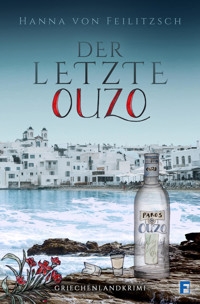 Der letzte Ouzo - Hanna von Feilitzsch - E-Book
