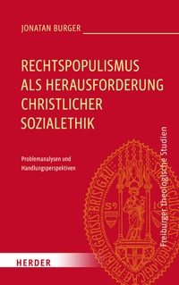 Rechtspopulismus als Herausforderung christlicher Sozialethik - Jonatan Burger - E-Book