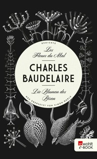 Les Fleurs du Mal - Die Blumen des Bösen - Charles Baudelaire. - E-Book