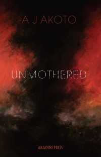 Unmothered - A J Akoto - E-Book