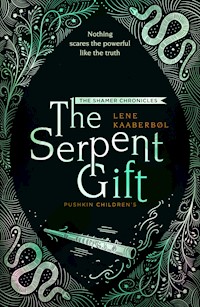 The Serpent Gift: Book 3 - Lene Kaaberbol - E-Book