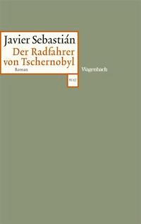 Der Radfahrer von Tschernobyl - Javier Sebastián Luengo - E-Book