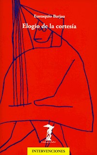 Elogio de la cortesía - Eustaquio Barjau - E-Book