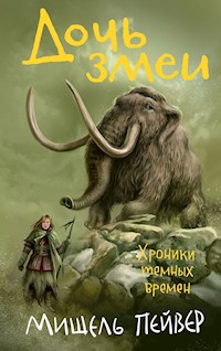 Хроники темных времен. Кн.7. Дочь змеи - Мишель Пейвер - E-Book