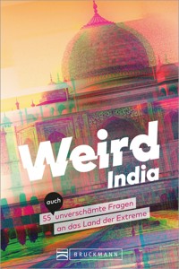 Weird India - Andrea Glaubacker - E-Book