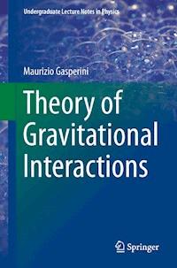 Theory of Gravitational Interactions - Maurizio Gasperini - E-Book