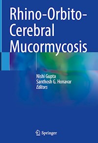 Rhino-Orbito-Cerebral Mucormycosis -  - E-Book