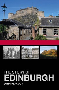 The Story of Edinburgh - John Peacock - E-Book