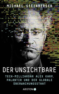 Der Unsichtbare - Michael Steinberger - E-Book