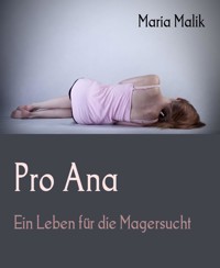 Pro Ana - Maria Malik - E-Book