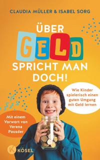 Über Geld spricht man doch! - Claudia Müller - E-Book