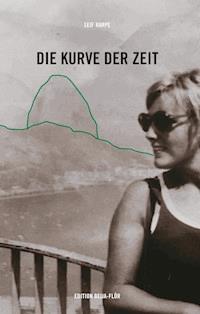 Die Kurve der Zeit - Karpe Leif - E-Book