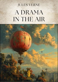 A Drama in the Air - Jules Verne - E-Book