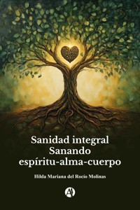 Sanidad integral - Hilda Mariana del Rocío Molinas - E-Book