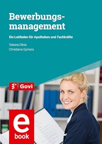 Bewerbungsmanagement - Tatiana Dikta - E-Book