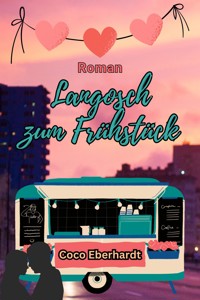 Langosch zum Frühstück - Coco Eberhardt - kostenlos E-Book
