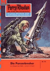 Perry Rhodan 174: Die Panzerbrecher - William Voltz - E-Book