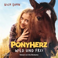 Ponyherz 1: Wild und frei. Das Hörbuch zum Film - Usch Luhn - Hörbuch