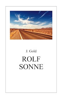 Rolf Sonne - J. Gold - E-Book