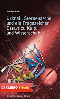 Urknall, Sternenasche und ein Fragezeichen - Gottfried Schatz - E-Book