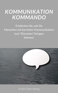 Kommunikation Kommando - Andre Sternberg - E-Book