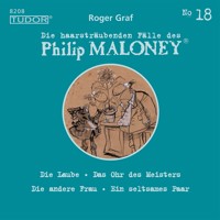 Die haarsträubenden Fälle des Philip Maloney, No.18 - Roger Graf - Hörbuch