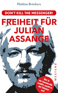 Freiheit für Julian Assange! - Mathias Bröckers - E-Book