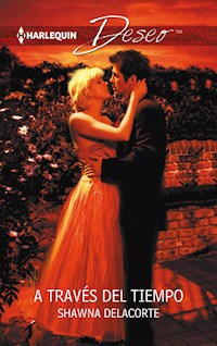 A través del tiempo - Shawna Delacorte - E-Book