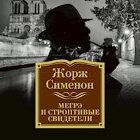 Мегрэ и строптивые свидетели - Жорж Сименон - Hörbuch