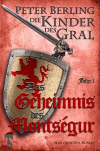 Das Geheimnis des Montségur - Peter Berling - E-Book
