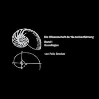 Die Wissenschaft der Gedankenführung, Band 1 - Grundlagen -  - Hörbuch