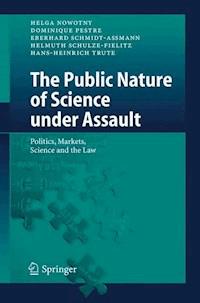 The Public Nature of Science under Assault - Helga Nowotny - E-Book
