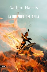 La dulzura del agua (AdN) - Nathan Harris - E-Book