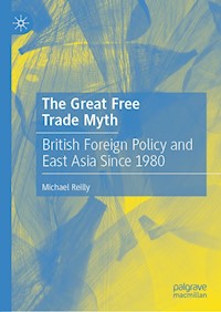 The Great Free Trade Myth - Michael Reilly - E-Book