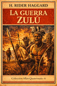 La guerra de zulú - H Rider Haggard - E-Book