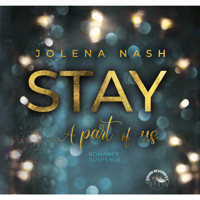 Stay - A part of us (ungekürzt) - Jolena Nash - Hörbuch