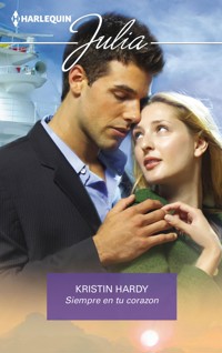 Siempre en tu corazon - KRISTIN HARDY - E-Book